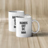 Pro-Democracy Political Protest Coffee Cup, Hands Off DC Mug