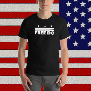 Pro-Democracy Political Protest Tee, Free DC – Resist Federal Overreach Unisex T-Shirt