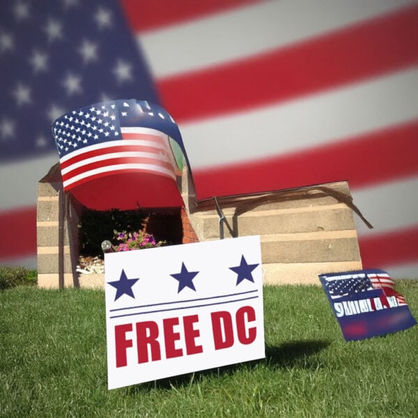 Resist Federal Overreach & Support D.C. Statehood, Free DC Protest Yard Sign