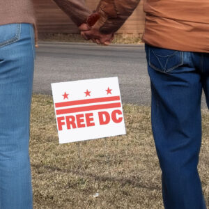 Resist Federal Overreach & Support Washington D.C. Statehood, Free DC Yard Sign