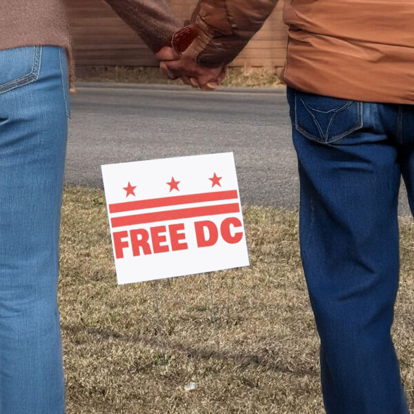 Resist Federal Overreach & Support Washington D.C. Statehood, Free DC Yard Sign