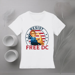 Resist Free DC T-Shirt – Patriotic Feminist Protest Tee, Anti-Trump Political Activism Shirt