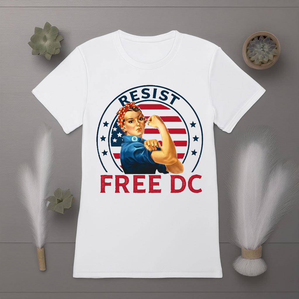 Resist Free DC T-Shirt – Patriotic Feminist Protest Tee, Anti-Trump Political Activism Shirt
