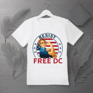 Resist Free DC T-Shirt – Patriotic Feminist Protest Tee, Anti-Trump Political Activism Shirt