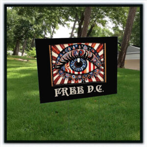 Washington D.C. Statehood & Equal Representation, Free D.C. Yard Sign
