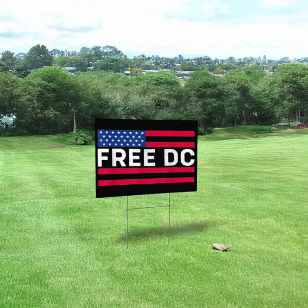 Washington D.C. Statehood & Protest Sign, Free DC American Flag Yard Sign