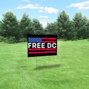 Washington D.C. Statehood & Protest Sign, Free DC American Flag Yard Sign