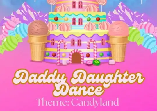 🍭✨ Candyland Daddy Daughter Dance ✨🍭