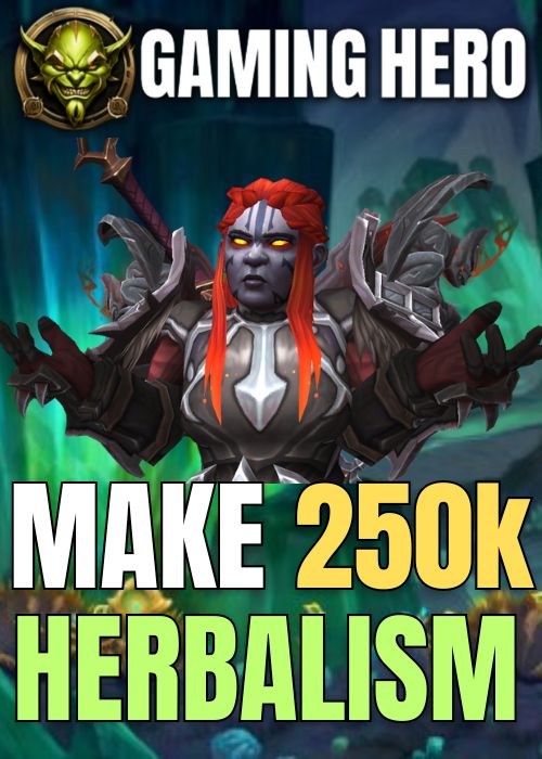 First 250k Gold with Herbalism