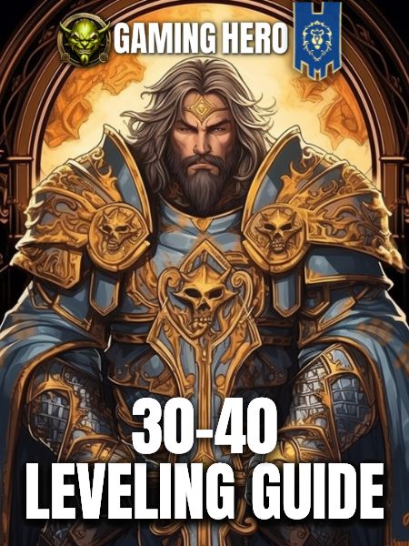Alliance Leveling 30-40: