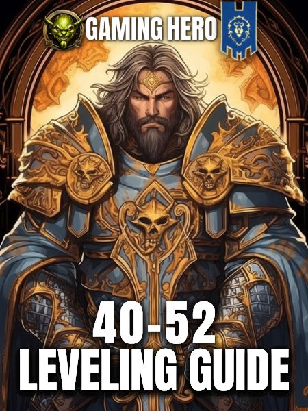 Alliance Leveling 40-52: