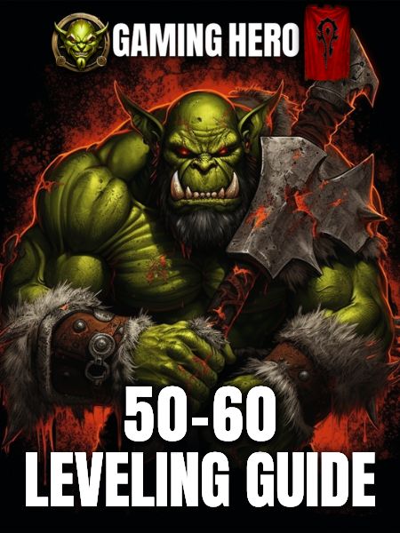 Horde Leveling 50 – 60: