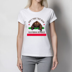 Don’t Poke This Bear California Republic Proud Californian Shirt