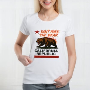 Don’t Poke the Bear California Shirt – Gavin Newsom Tee