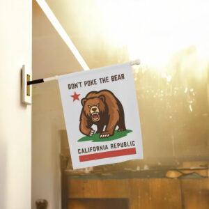 Funny California Flag – Don’t Poke the Bear Political Protest Banner