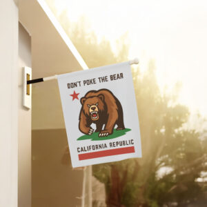 Funny California Flag – Don’t Poke the Bear Political Protest Banner