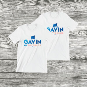 Gavin For Governor T-Shirt
