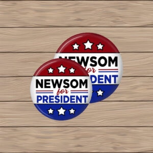 Gavin Newsom 2028 Pin – Presidential Campaign Button