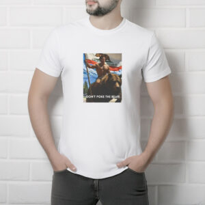Gavin Newsom Don’t Poke the Bear T-Shirt