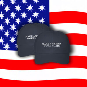 Make America Woke Again Embroidered Dad Hat