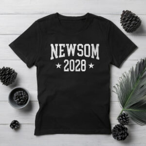 Newsom 2028 Shirt – Gavin Newsom for President Election T-Shirt