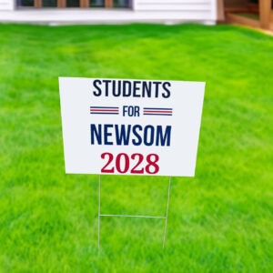 Students for Newsom 2028 Yard Sign