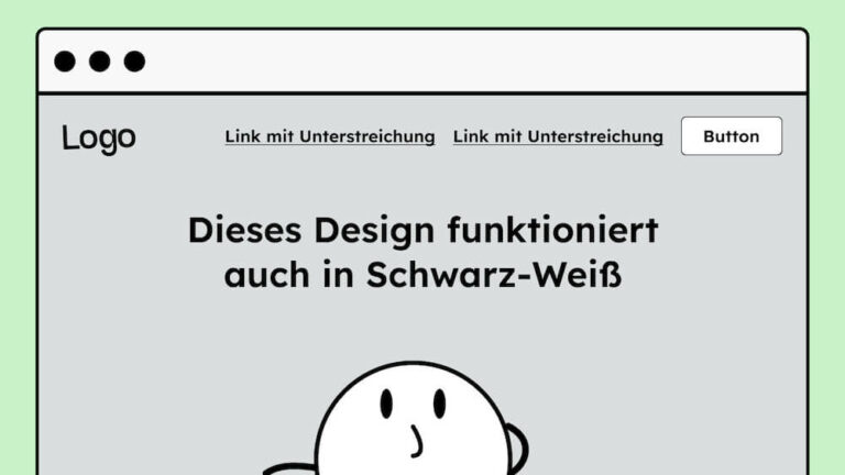 Illustration einer Website in Graustufen. Dazu steht: "Dieses Design funktioniert auch in Schwarz-Weiß" Darunter ist eine Illustration einer runden Figur, die fragend nach oben schaut.