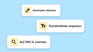 Gelistete Tools: Kontraste checken, Textabstände anpassen und auf 200% zoomen.