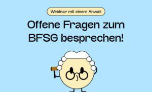 Werbung zum Webinar mit einem Anwalt: Offene Fragen zum BFSG besprechen!