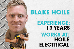 BLAKE HOILE electrical technician with 13 years experience at Hoile Electrical in Australia.