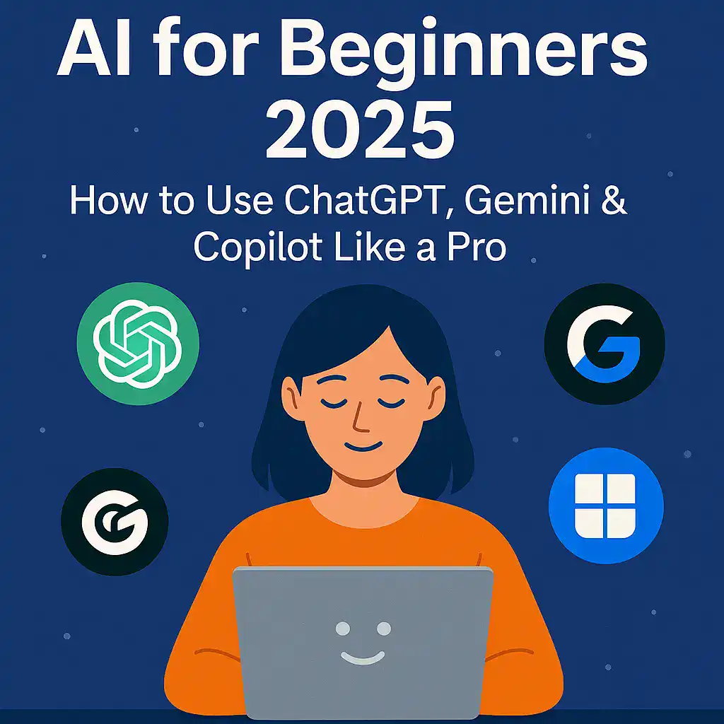 AI for Beginners 2025 guide with ChatGPT, Gemini, and Copilot icons