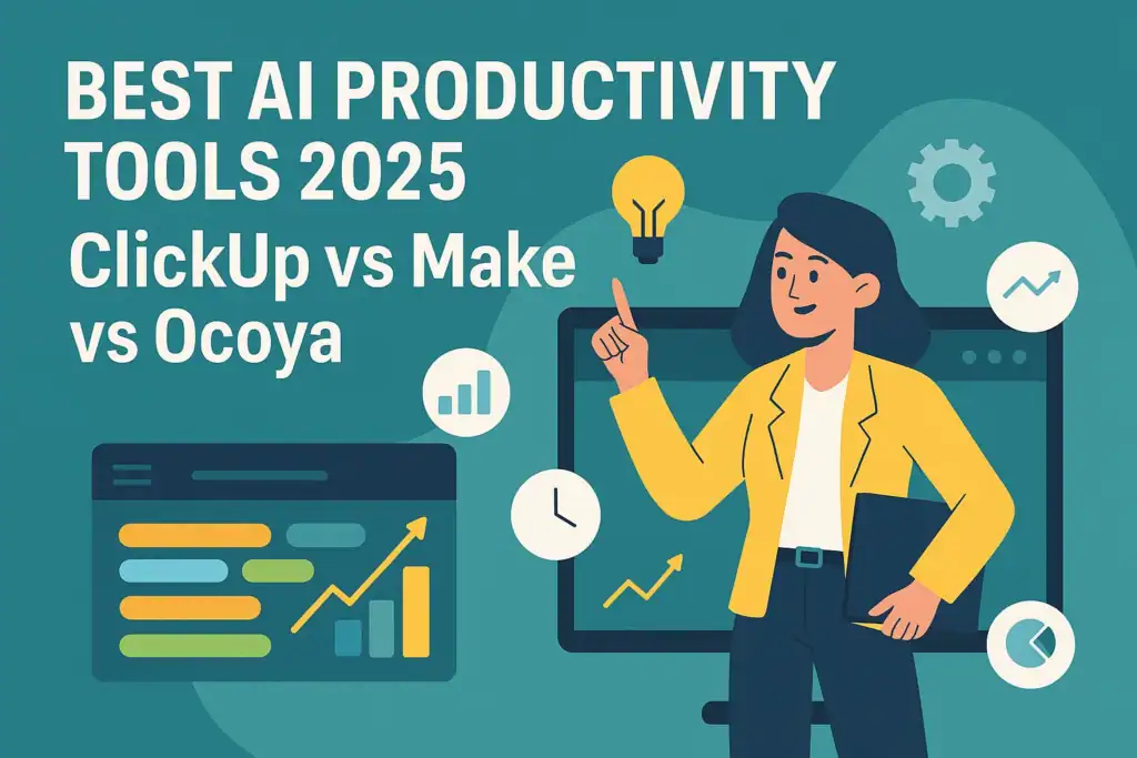 Banner for Best AI Productivity Tools 2025: ClickUp vs Make vs Ocoya