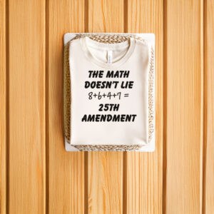 25th-Amendment-Anti-Trump-Political-Tee,-8647-Math-Doesn’t-Lie-T-Shirt-us