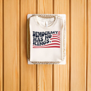 Anti-Trump-Shirt,-Democracy-Has-No-Kings-Shirt,-Funny-Protest-Resist-Shirt-us