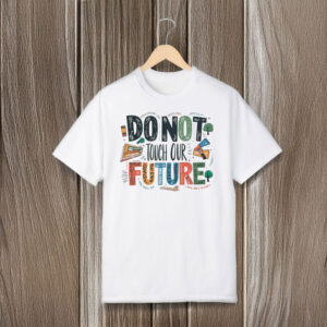 Anti-Trump-Shirt,-Don't-Touch-Our-Future-Protest-Shirt