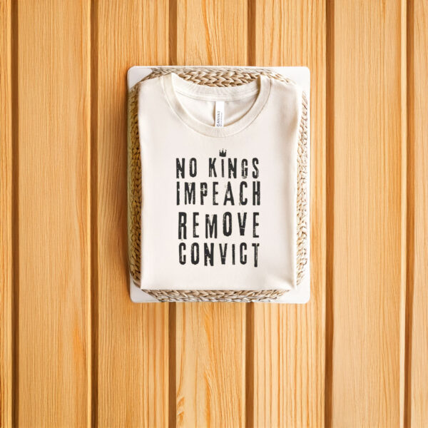 Anti-Trump-Shirt,-FDT,-No-Kings-Impeach-Remove-Convict-Shirts