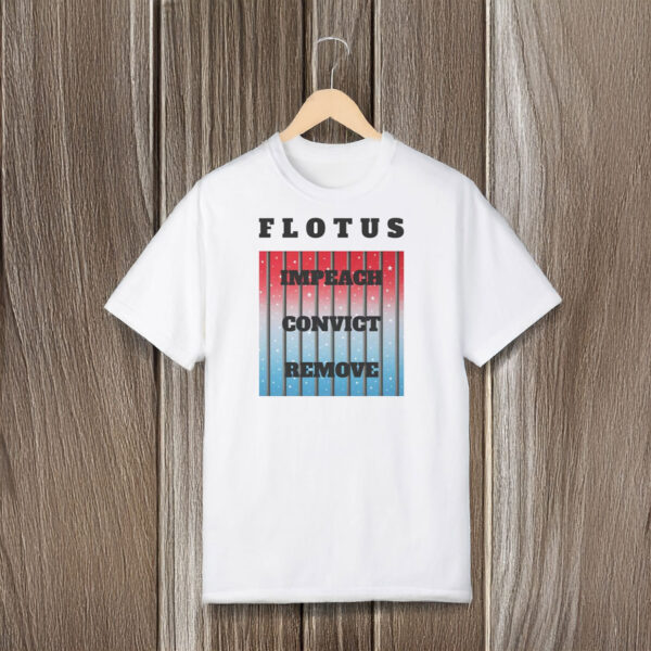 Anti-Trump-Shirt,-FLOTUS-Impeach-Convict-Remove-Shirt