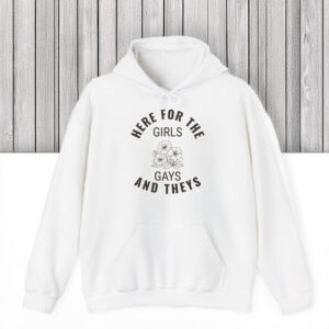Anti-Trump-Shirt,-Here-for-the-Girls-Gays-and-Theys-Shirts