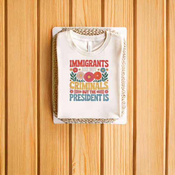 Anti-Trump-Shirt,-Immigrants-Are-Not-Criminals-Tees