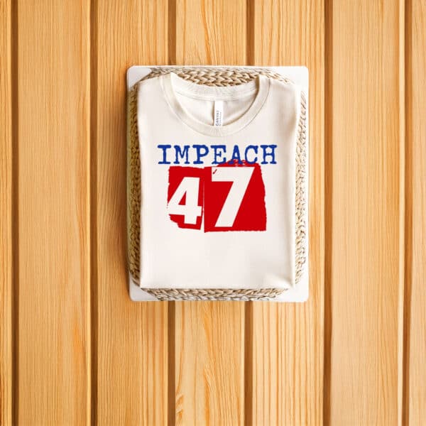 Anti-Trump-Shirt,-Impeach-47,-Protest-Shirts