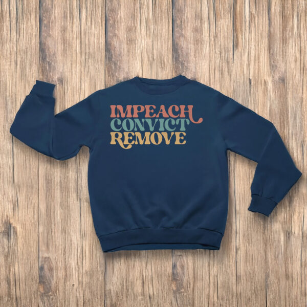 Anti-Trump-Shirt,-Impeach-Convict-Remove-Shirt,-Political-Statements