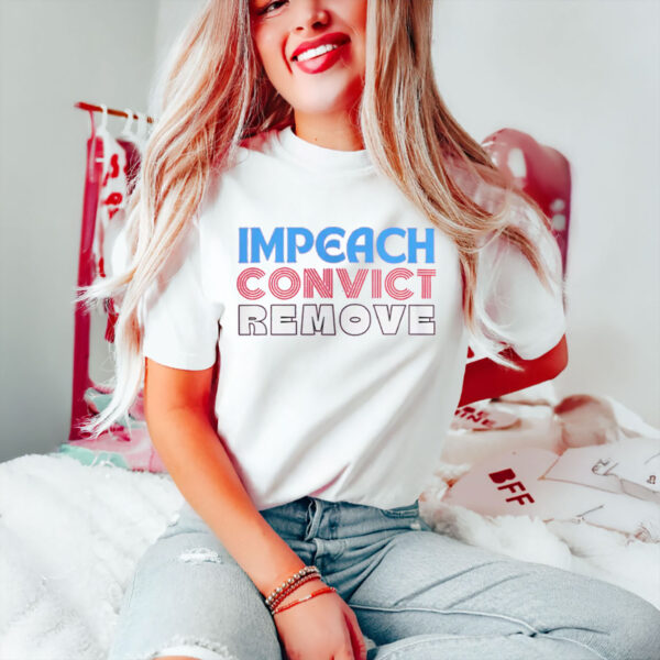 Anti-Trump-Shirt,-Impeach-Convict-Remove-Shirt,-Resist-Fascism-Protest-Shirt