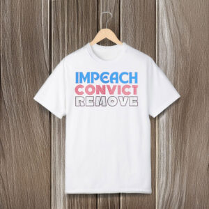 Anti-Trump-Shirt,-Impeach-Convict-Remove-Shirt,-Resist-Fascism-Protest-Shirt-usa