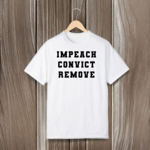 Anti-Trump-Shirt,-Impeach-Convict-Remove-Tee