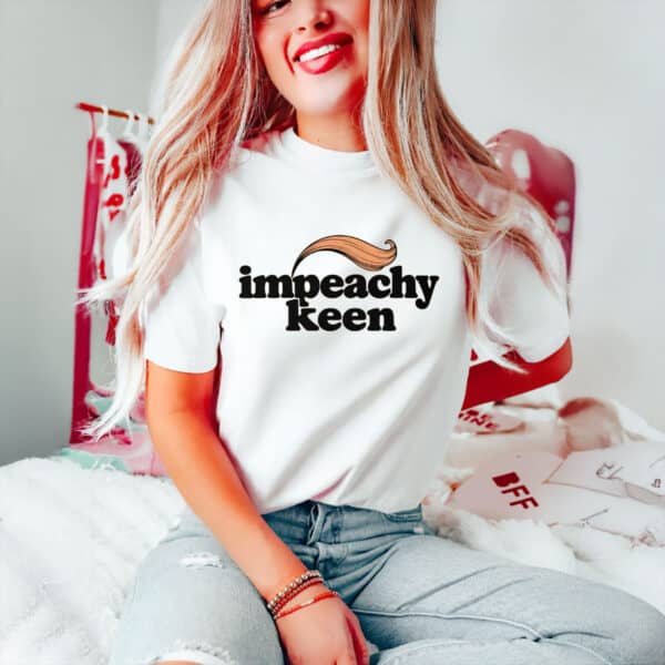 Anti-Trump-Shirt,-Impeachy-Keen-Shirt