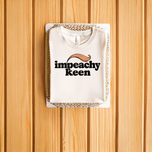 Anti-Trump-Shirt,-Impeachy-Keen-Shirt-us