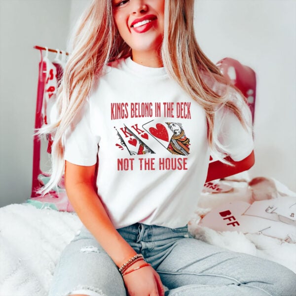 Anti-Trump-Shirt,-Kings-Belong-in-The-Deck-Not-The-House-Shirt