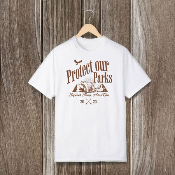 Anti-Trump-Shirt,-Protect-our-Parks-Shirt