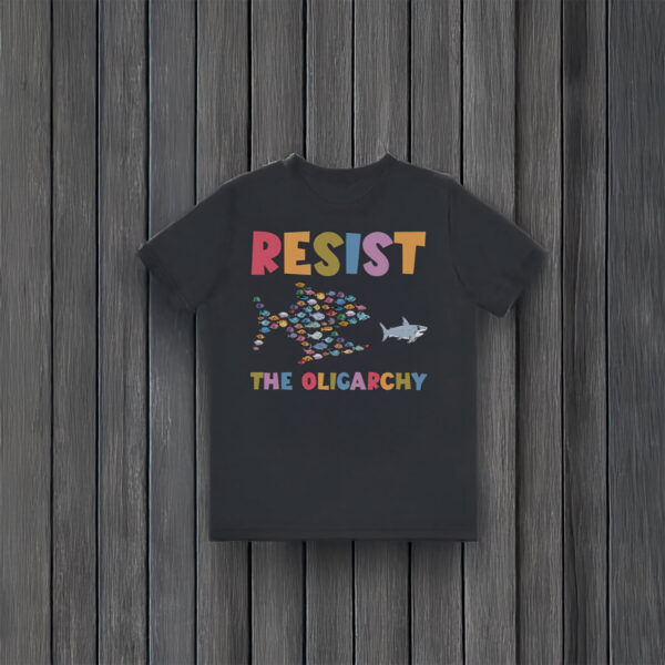 Anti Trump Shirt, Resist the Oligarchy Shirt - Image 4