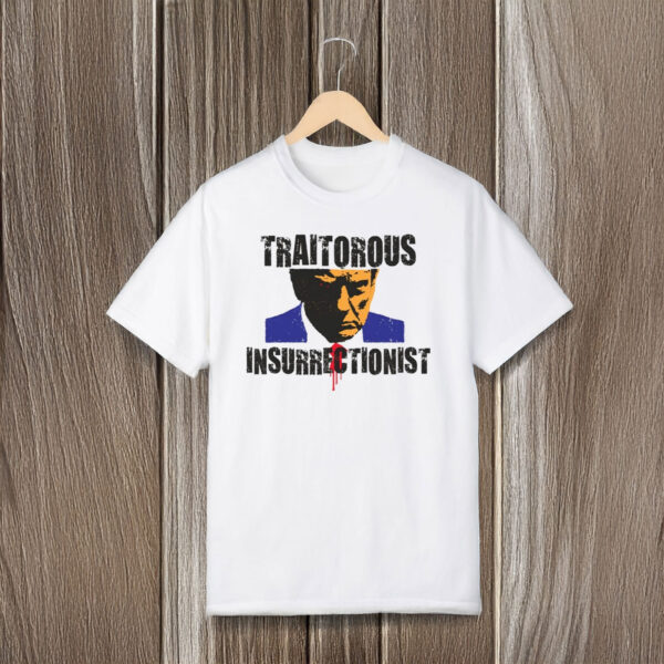 Anti-Trump-Shirt,-Trump-Traitorous-Insurrectionist-Shirt-usa